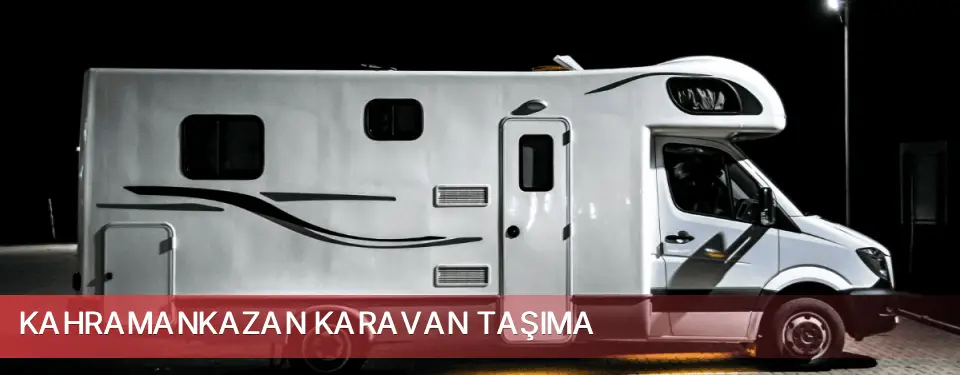 Kahramankazan İlçemi Karavan Taşıma