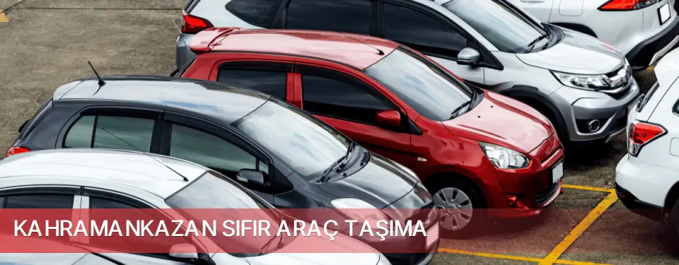 Kahramankazan İlçemi Sıfır Araç Taşıma